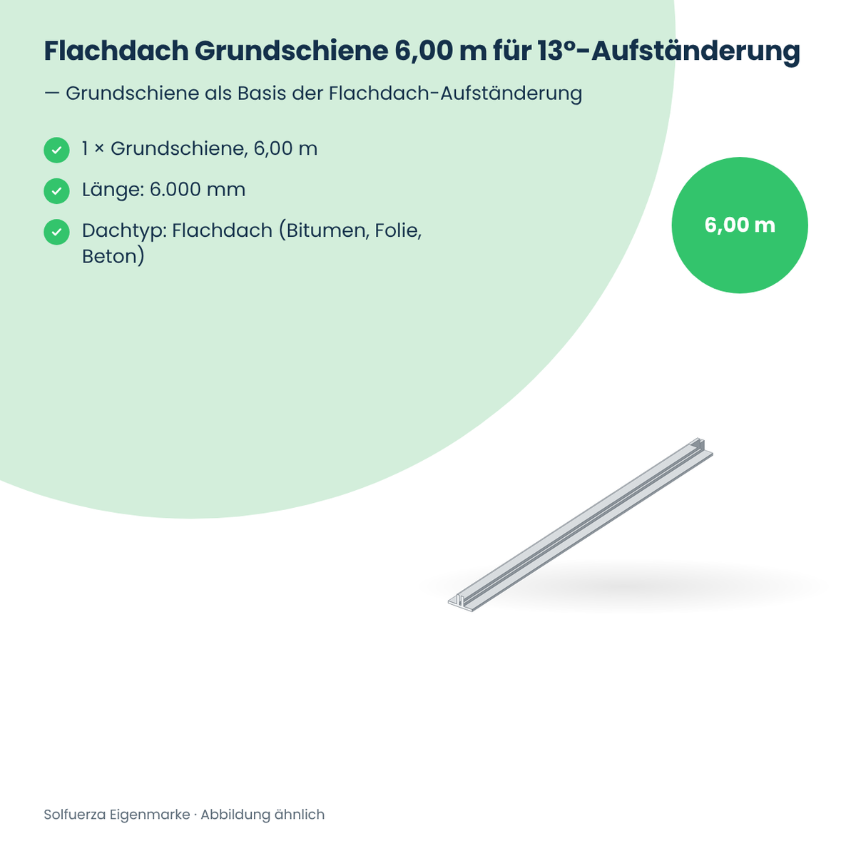 Solfuerza Flachdach Grundschiene 6,00 m für 13°-Aufständerung